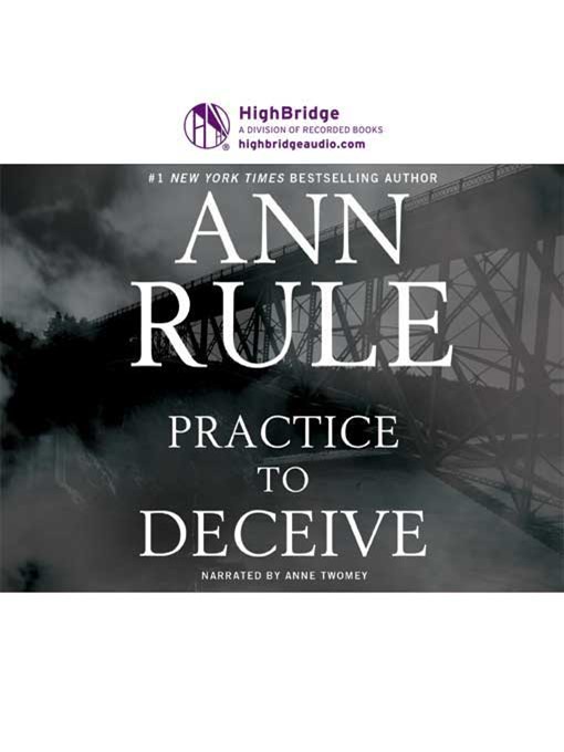 Title details for Practice to Deceive by Ann Rule - Wait list